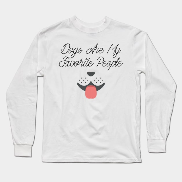 dogs are my favorite people Long Sleeve T-Shirt by artdise